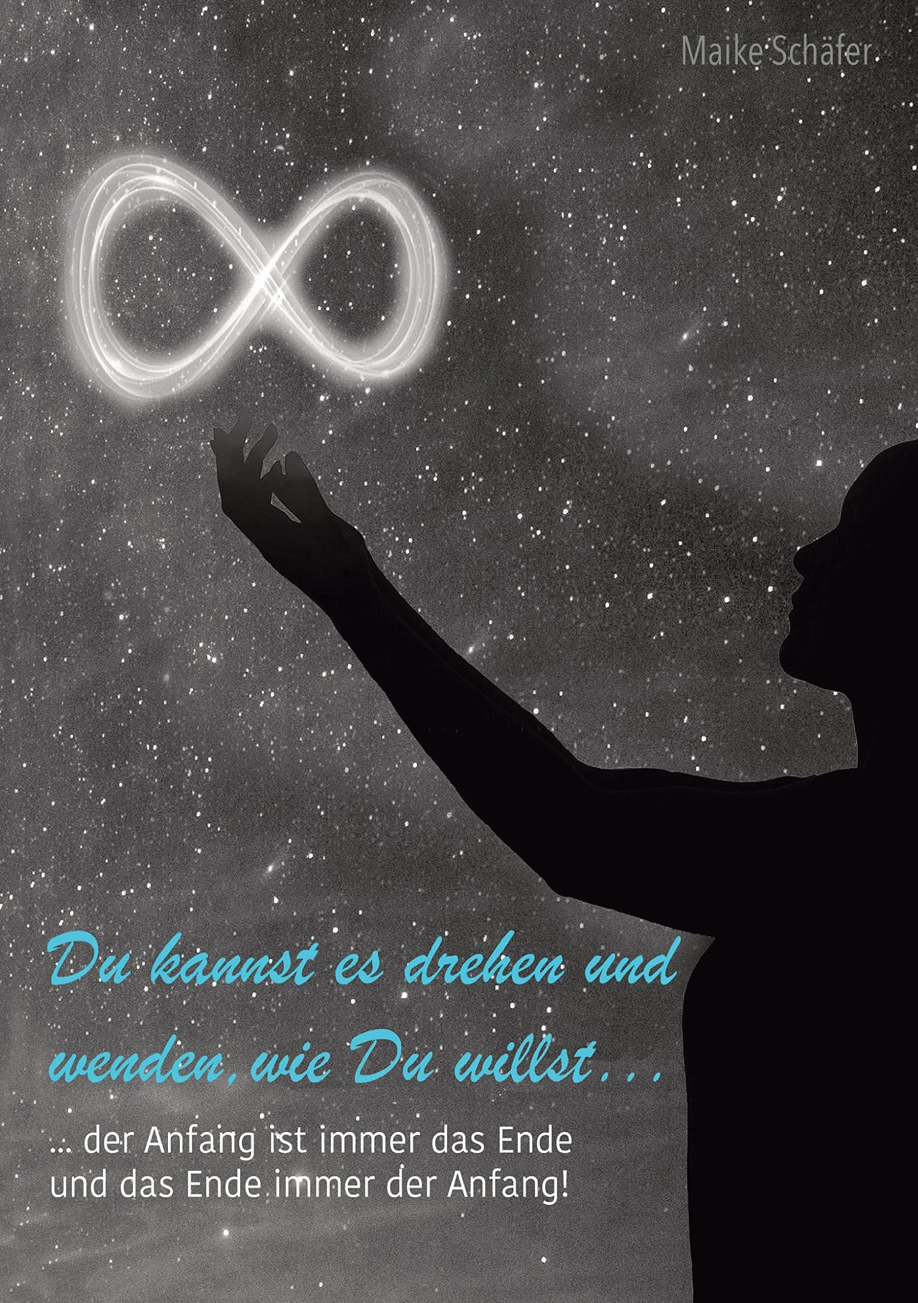 Du kannst es drehen und wenden wie Du willst...: ...der Anfang ist immer das Ende und das Ende immer der Anfang