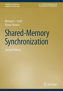 Shared-Memory Synchronization (Synthesis Lectures on Computer Architecture)