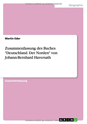 Zusammenfassung des Buches Deutschland. Der Norden von Johann-Bernhard Haversath