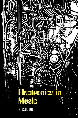 Judd, F. C. Electronics In Music