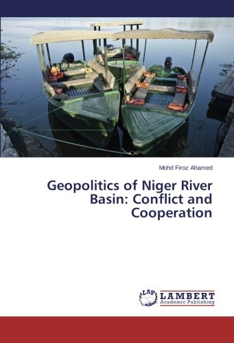 Geopolitics of Niger River Basin: Conflict and Cooperation