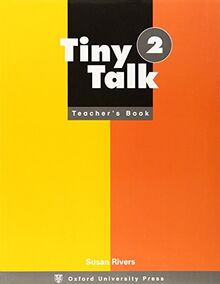 Rivers, S: Tiny Talk: 2: Teacher's Book