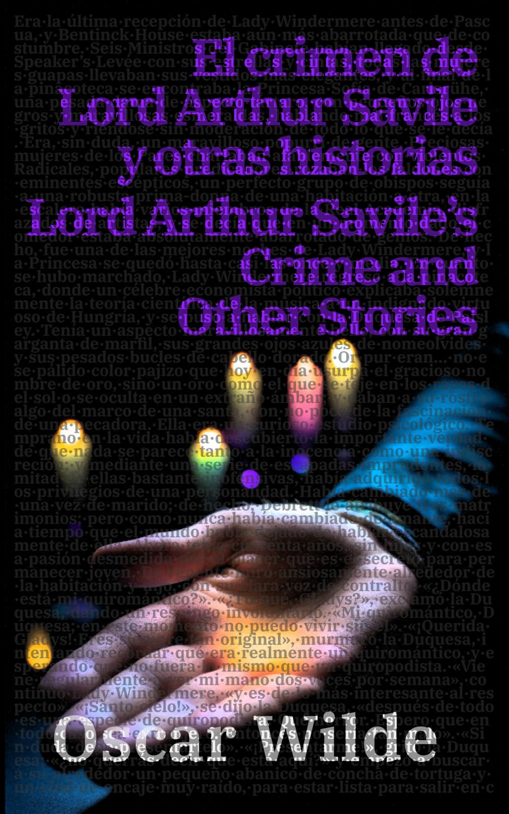 El crimen de Lord Arthur Savile y otras historias - Lord Arthur Savile’s Crime and Other Stories: Texto paralelo bilingüe - Bilingual edition: Inglés ... - Spanish (Ediciones Bilingües, Band 38)
