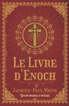Le Livre d'Enoch Édition originale et intégral