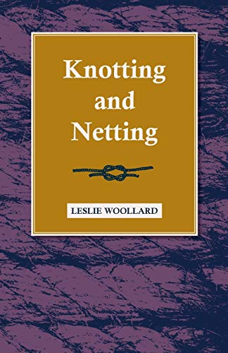 Leslie Woollard Knotting And Netting