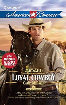 Aidan: Loyal Cowboy (Harlequin American Romance: Harts of the Rodeo, Band 1)