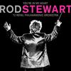 You re In My Heart: Rod Stewart with the Royal Philharmonic Orchestra