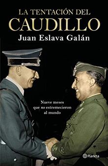 La tentación del Caudillo: Nueve meses que "no" estremecieron al mundo (No Ficción)