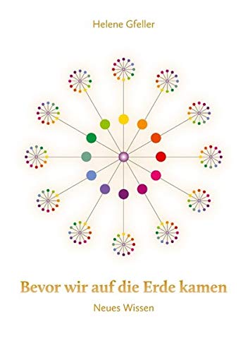 Bevor wir auf die Erde kamen: Neues Wissen