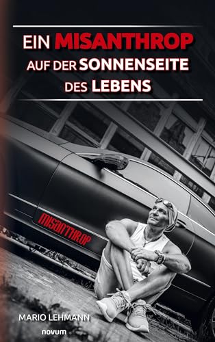 Ein Misanthrop auf der Sonnenseite des Lebens