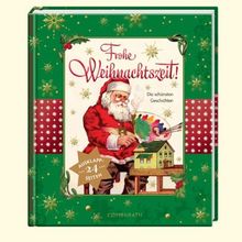 Frohe Weihnachtszeit!: Die schönsten Geschichten