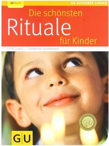 Die schönsten Rituale für Kinder (GU Ratgeber Kinder)