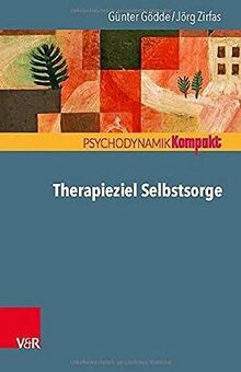 Therapieziel Selbstsorge (Psychodynamik kompakt)