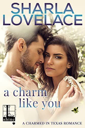 A Charm Like You (Charmed in Texas, Band 5)