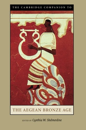 Shelmerdine, Cynthia W. The Cambridge Companion To The Aegean Bronze Age