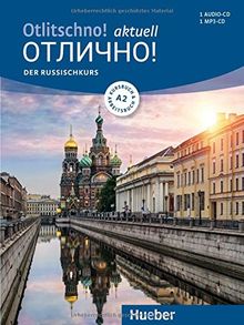 Otlitschno! aktuell A2: Der Russischkurs / Kurs- und Arbeitsbuch + 2 CDs