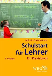 Schulstart für Lehrer: Ein Praxisbuch