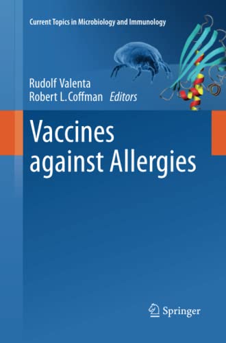 Vaccines against Allergies (Current Topics in Microbiology and Immunology, Band 352)