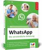 WhatsApp: Die verständliche Anleitung. Der Bestseller mit allen aktuellen Funktionen!