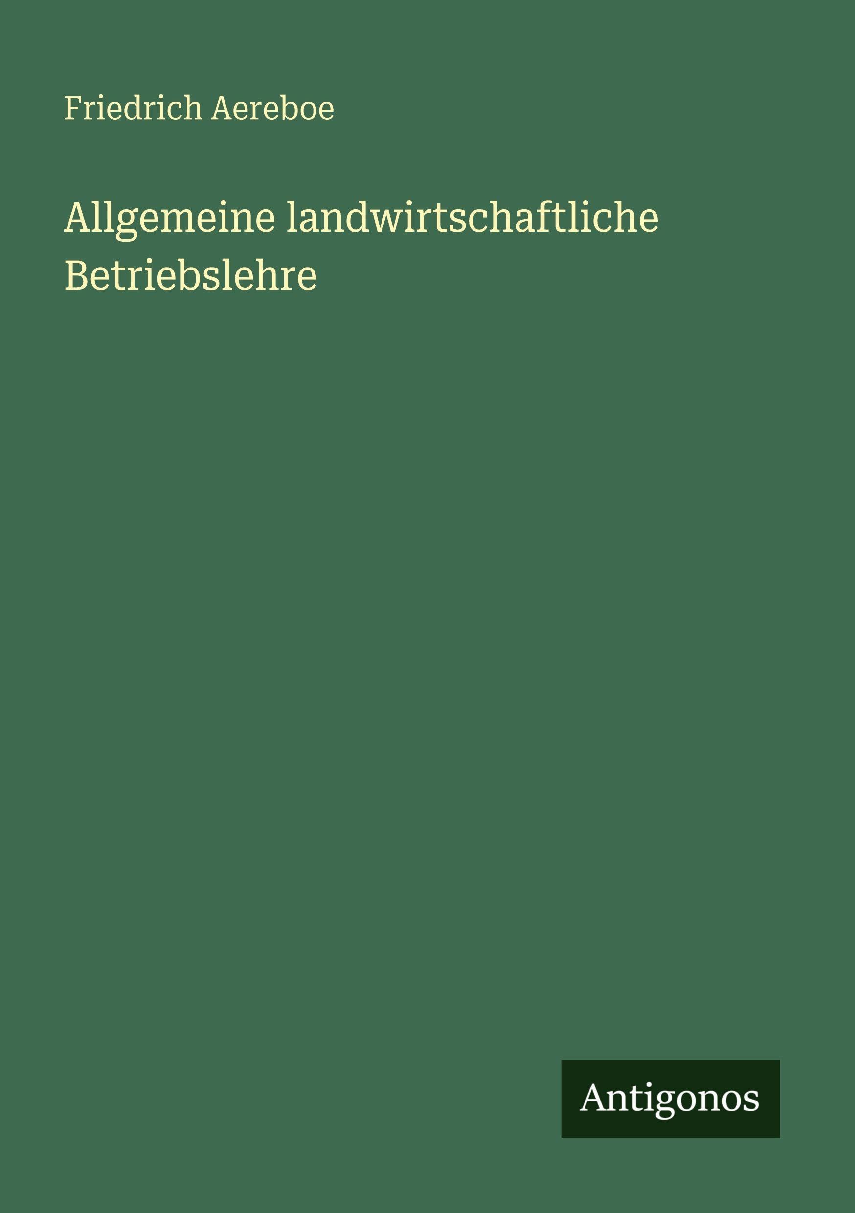 Allgemeine landwirtschaftliche Betriebslehre