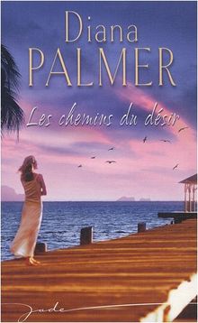 Les chemins du désir