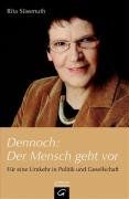 Dennoch: Der Mensch geht vor: Für eine Umkehr in Politik und Gesellschaft