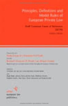 Principles, Definitions and Model Rules of European Private Law: Draft Common Frame of Reference (DCFR). Outline Edition