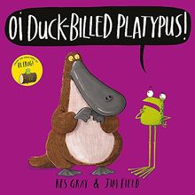 Oi Duck-billed Platypus! (Oi Frog and Friends, Band 4)