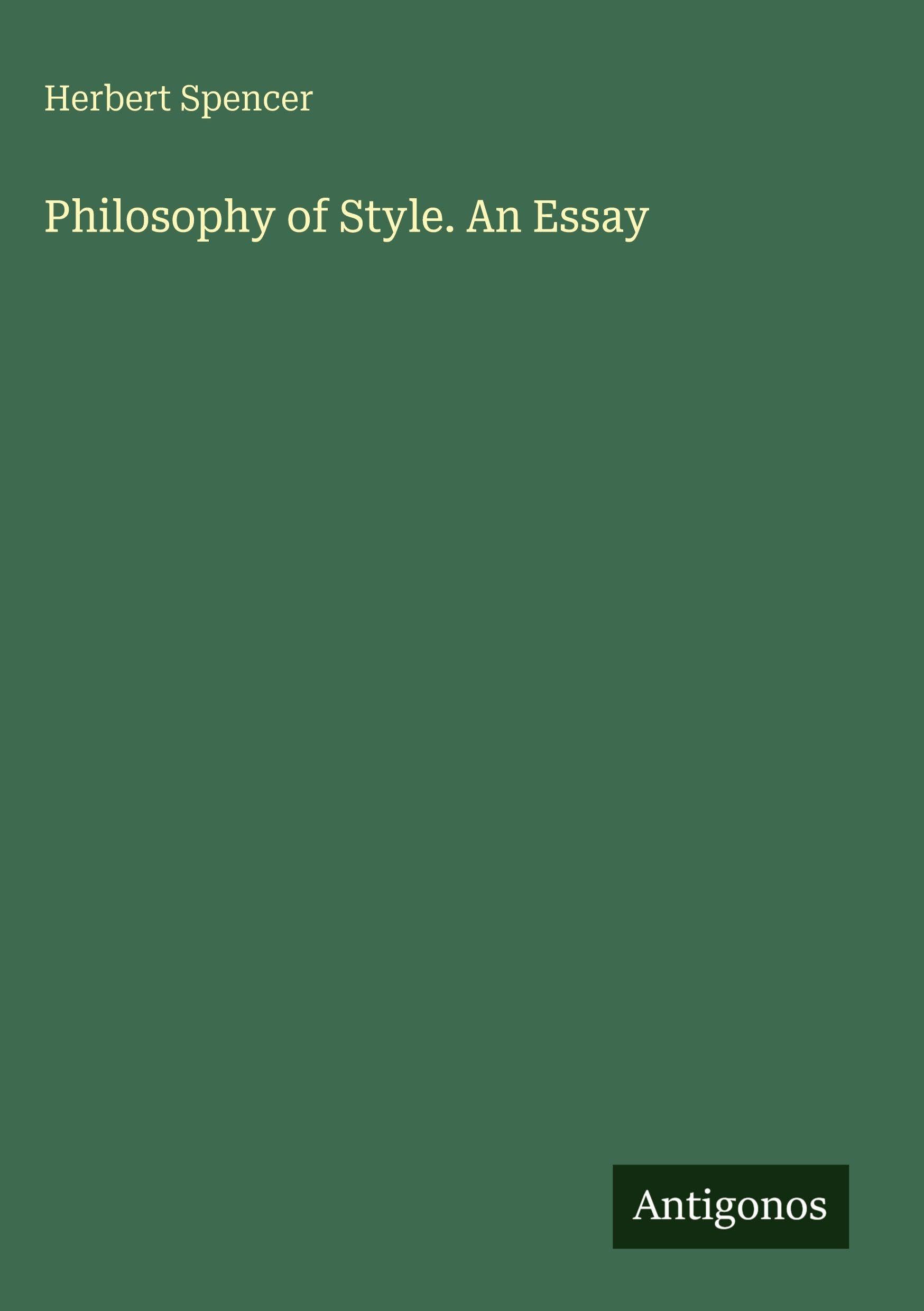 Philosophy of Style. An Essay