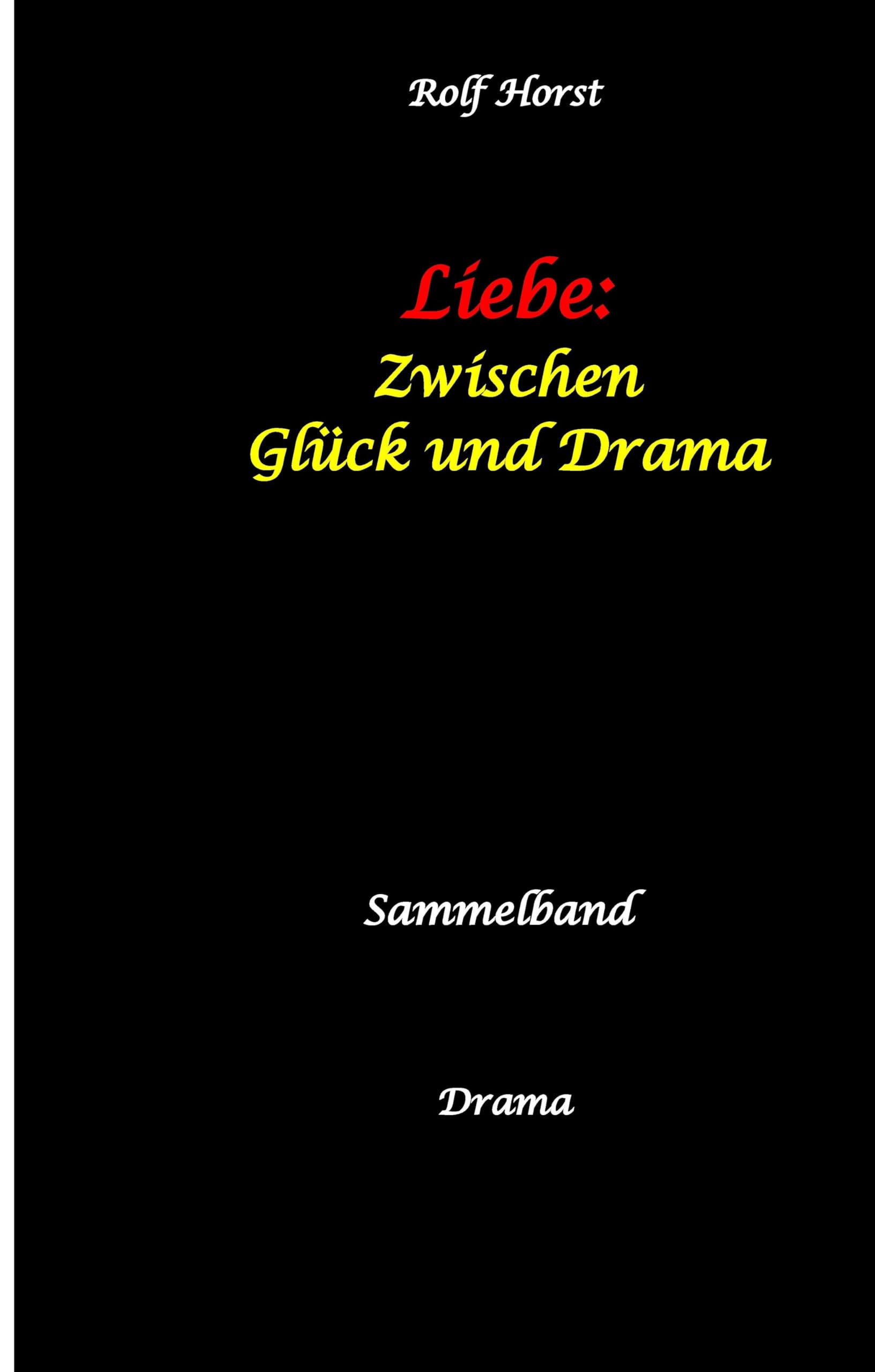 Liebe: Zwischen Glück und Drama - Suizid, erweiterter Suizid, Verlobung, Trennung, Betrug, Kunststudium, Galerie, Leukämie, Alkoholsucht, Körperverletzung, Trost, Adoption, Erben,: Sammelband