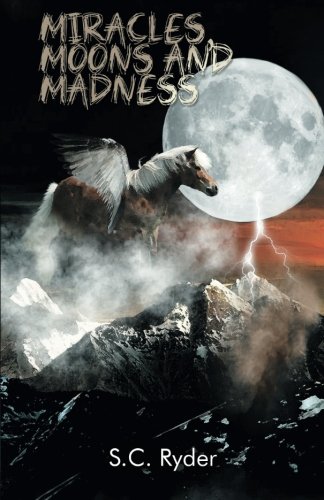 Miracles, Moons, and Madness