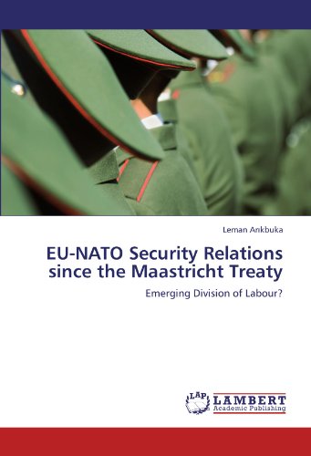EU-NATO Security Relations since the Maastricht Treaty: Emerging Division of Labour?