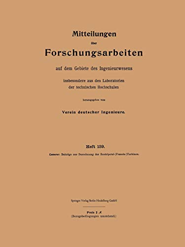 Mitteilungen über Forschungsarbeiten auf dem Gebiete des Ingenieurwesens: insbesondere aus den Laboratorien der technischen Hochschulen ... Gebiete des Ingenieurwesens, 139, Band 139)