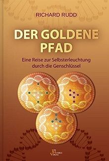 Der goldene Pfad: Eine Reise zur Slebsterleuchtung durch die Genschlüssel