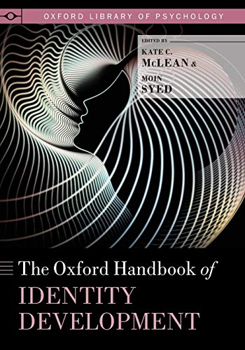 The Oxford Handbook of Identity Development (Oxford Library of Psychology)