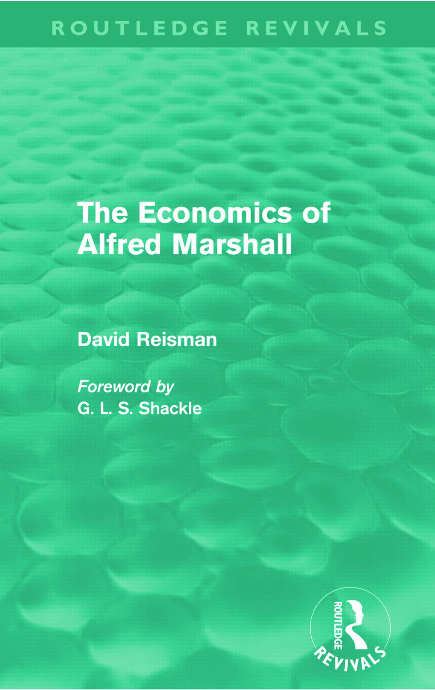 The Economics of Alfred Marshall (Routledge Revivals)