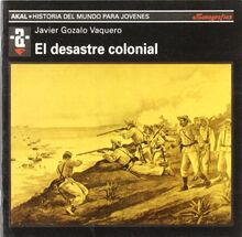 El desastre colonial (Historia del mundo para jóvenes, Band 62)