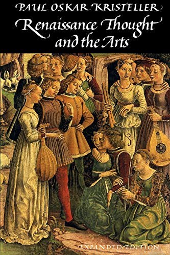 Renaissance Thought and the Arts: Collected Essays (Princeton Paperbacks)