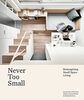 Never Too Small: Reimagining small spaces