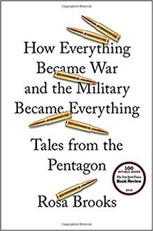 How Everything Became War and the Military Became Everything: Tales from the Pentagon