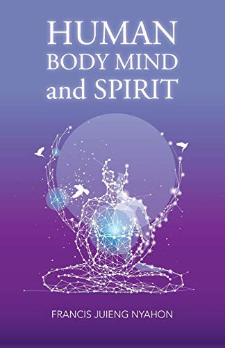 HUMAN BODY MIND and SPIRIT