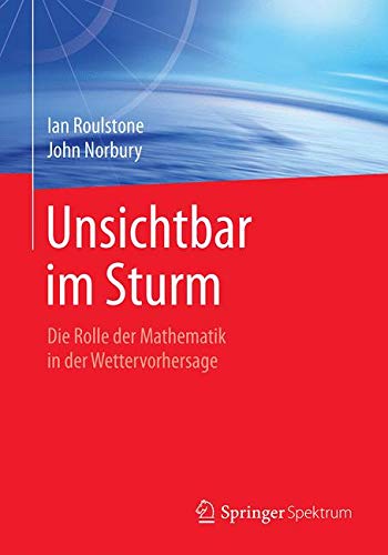 Unsichtbar im Sturm: Die Rolle der Mathematik in der Wettervorhersage