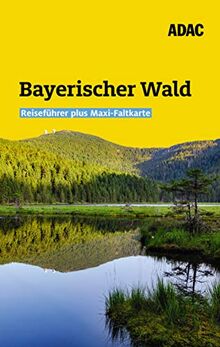 ADAC Reiseführer plus Bayerischer Wald: Mit Maxi-Faltkarte und praktischer Spiralbindung