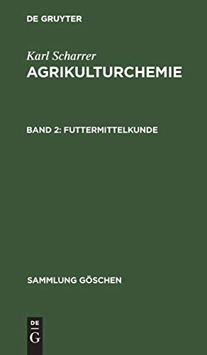 Futtermittelkunde (Sammlung Göschen, 330/330a, Band 330)
