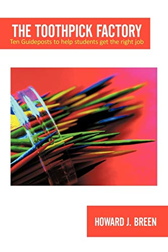 The Toothpick Factory: Ten Guideposts to Help Students Get the Right Job