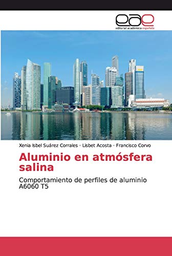 Aluminio en atmósfera salina: Comportamiento de perfiles de aluminio A6060 T5