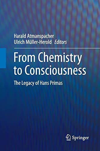 From Chemistry to Consciousness: The Legacy of Hans Primas