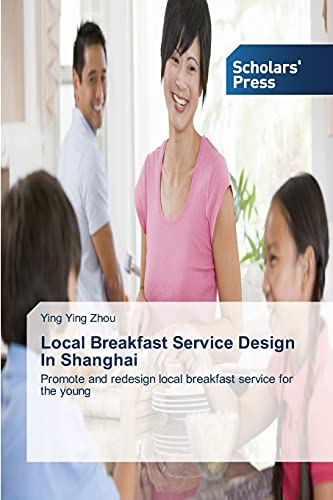 Local Breakfast Service Design In Shanghai: Promote and redesign local breakfast service for the young