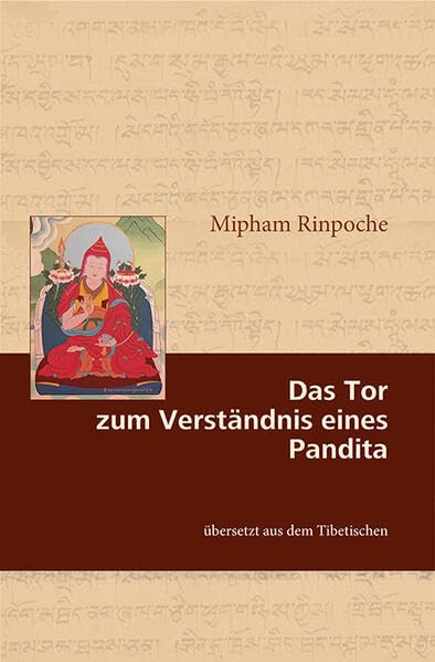 Rinpoche, Mipham: Das Tor zum Verständnis eines Pandita