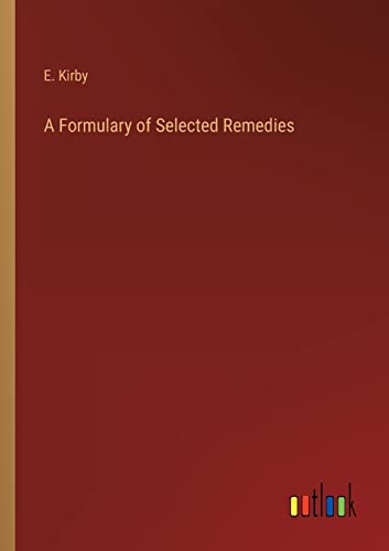 A Formulary of Selected Remedies